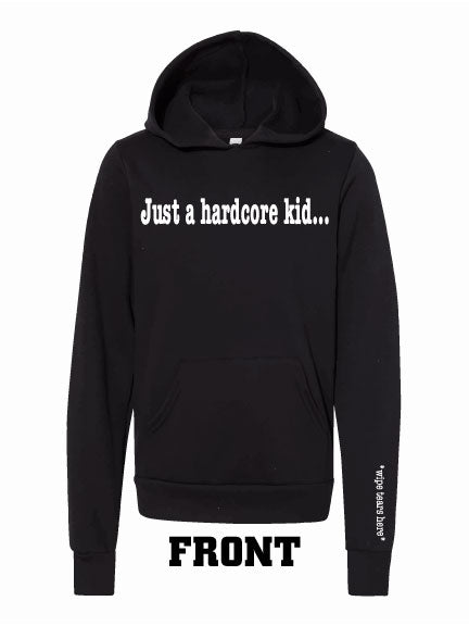 Just A Hardcore Kid... Youth Hooded Sweatshirt