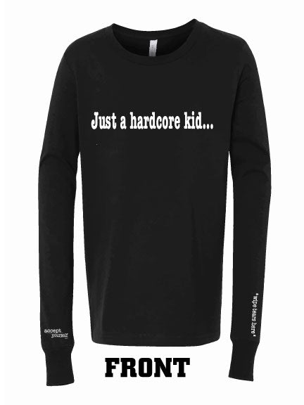 Just A Hardcore Kid... Youth Long Sleeve T-Shirt